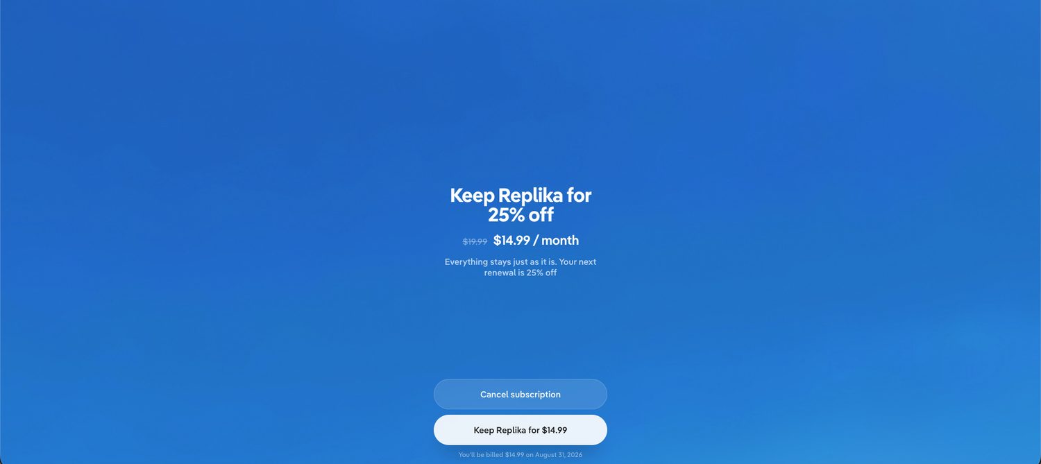 Replika retention screen offering to keep the subscription for 25 percent off at 14.99 dollars per month instead of cancelling